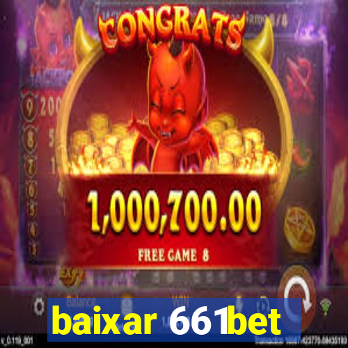 baixar 661bet